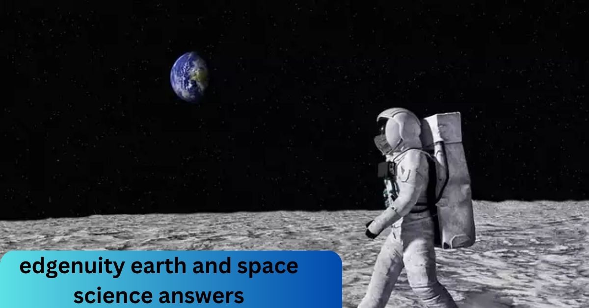 Edgenuity Earth And Space Science Answers