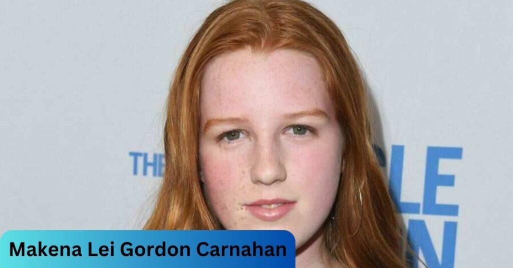 Makena Lei Gordon Carnahan - Rising Star In The Entertainment World!