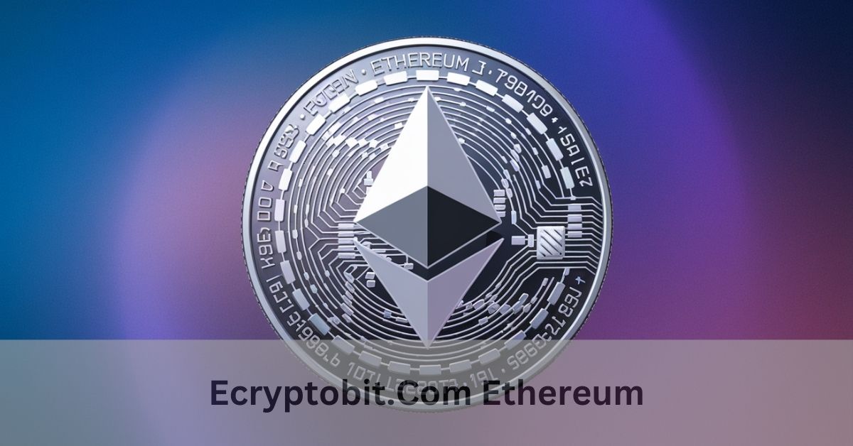 Ecryptobit.Com Ethereum - Ethereum's Future in Trading and Investment!