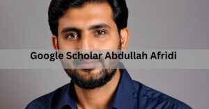 Google Scholar Abdullah Afridi