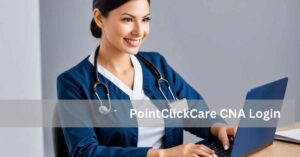 PointClickCare CNA Login